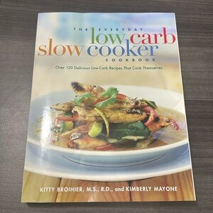 Low Carb Slow Cooker Cookbook by Broihier & Mayone